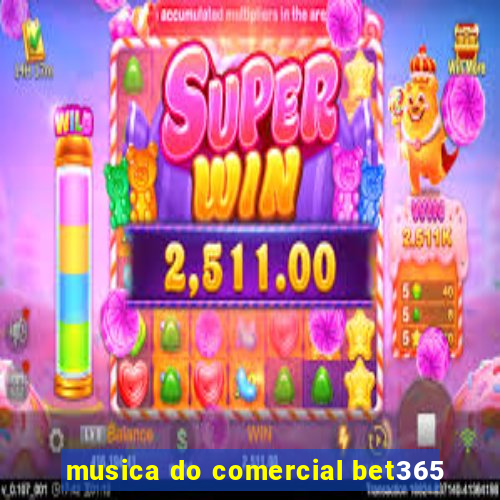 musica do comercial bet365